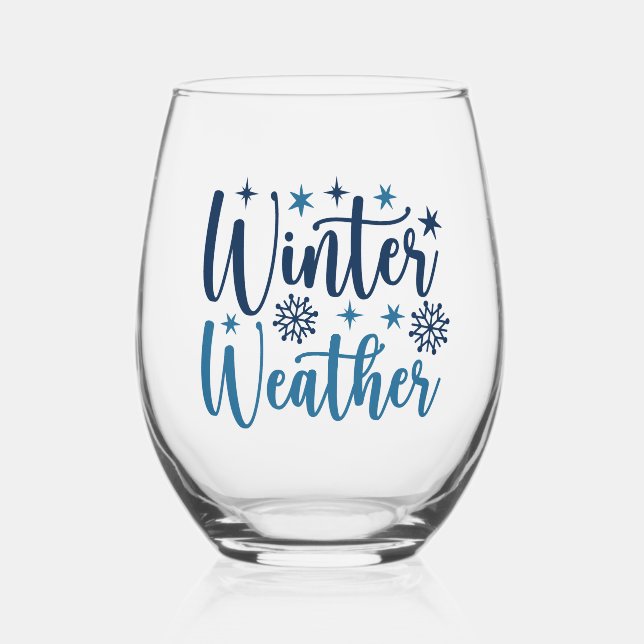 Winterwetter - Typografie des Schneeurlaubs Weinglas Ohne Stiel (Vorderseite)