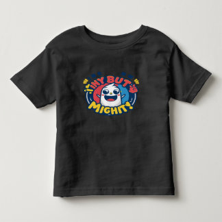 winzig aber mächtig kleinkind t-shirt