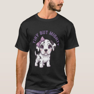 Winziger aber mächtiger dalmatinischer Welpe T-Shirt