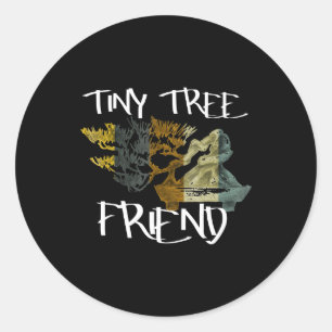 Winziger Baum Friend Humour Bonsai Lover Runder Aufkleber