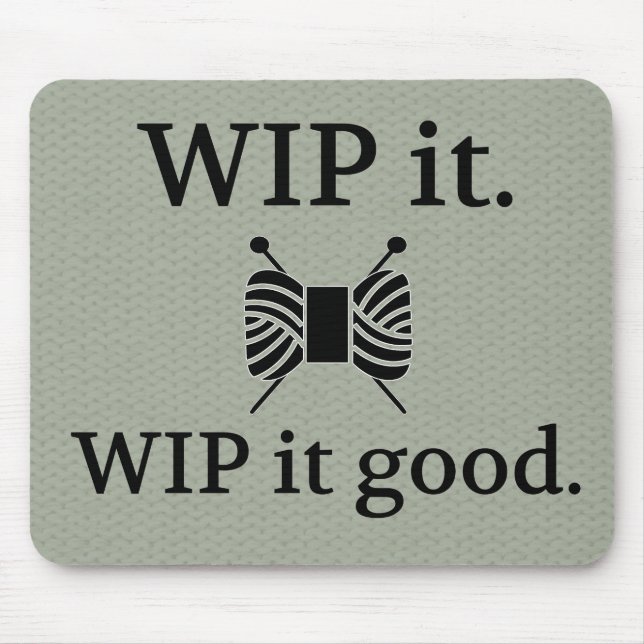 WIP es ist gut gegossene Handwerkskunst Mousepad (Vorne)