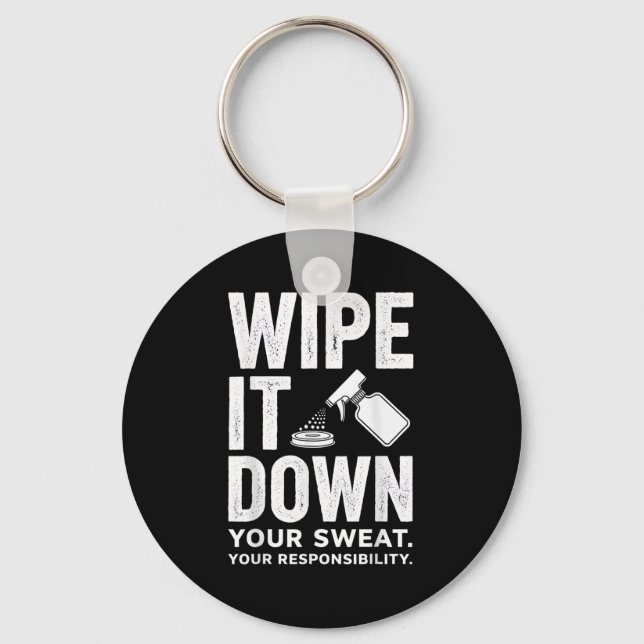 Wipe It Down Fitness Motivation Art  Schlüsselanhänger (Vorderseite)