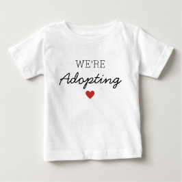 Wir Adoptierte Baby / Child Ankündigung Herz Baby T-shirt