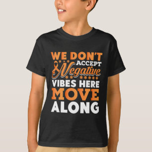 Wir akzeptieren keine negativen Vibes hier - Weltk T-Shirt