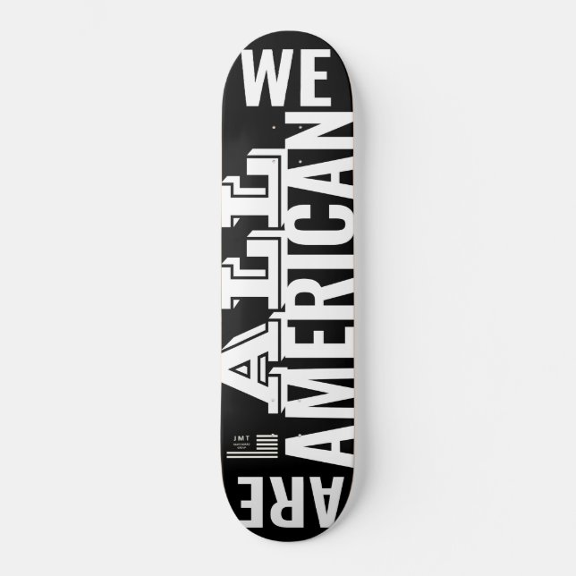 WIR ALLE AMERIKANISCHEN Skateboards (Vorderseite)
