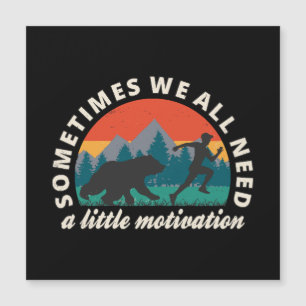 Wir alle brauchen ein bisschen Motivation Spaß Magnetkarte