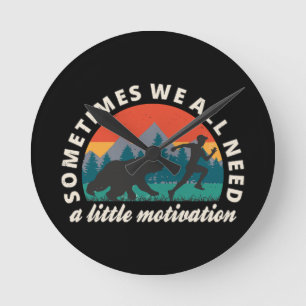 Wir alle brauchen einen kleinen Motivationsspass Runde Wanduhr