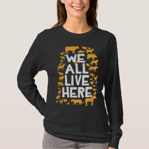 Wir alle leben hier Vegane vegetarische Tierrechte T-Shirt