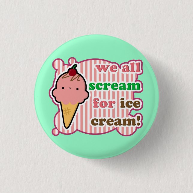 Wir alle Schrei für Eiscreme-Knopf Button (Vorderseite)