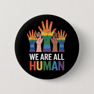 Wir alle sind der menschliche Rainbow LGBTQ-Stolz, Button