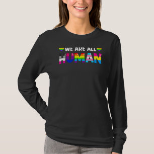 Wir alle sind die Menschenrechts-Gay-Pride-Parade T-Shirt