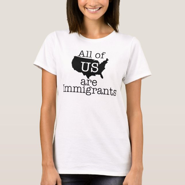 Wir alle sind Immigranten T-Shirt (Vorderseite)