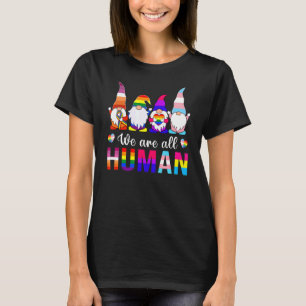 Wir alle sind stolz auf die Menschheit, nur den Gn T-Shirt