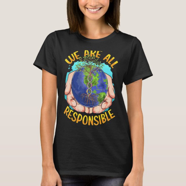 Wir alle sind verantwortlich für den Klimawandel E T-Shirt (Vorderseite)