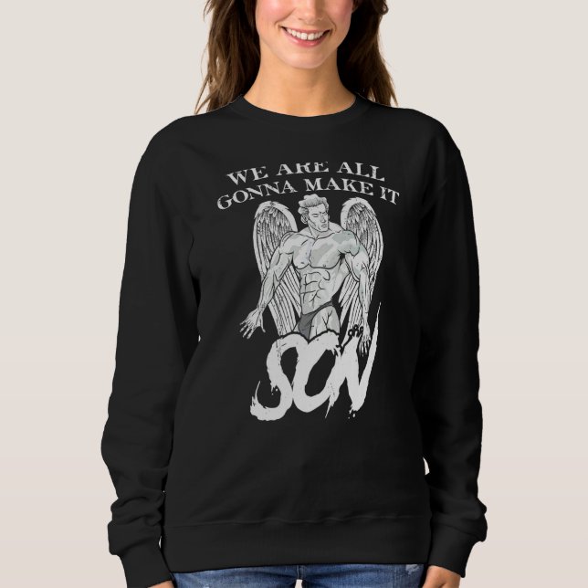 Wir alle werden die Bodybuilding des Son Zeus zerr Sweatshirt (Vorderseite)