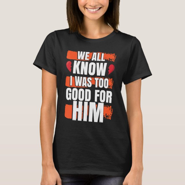 Wir alle wissen, dass ich für sein scheidetes Part T-Shirt (Vorderseite)