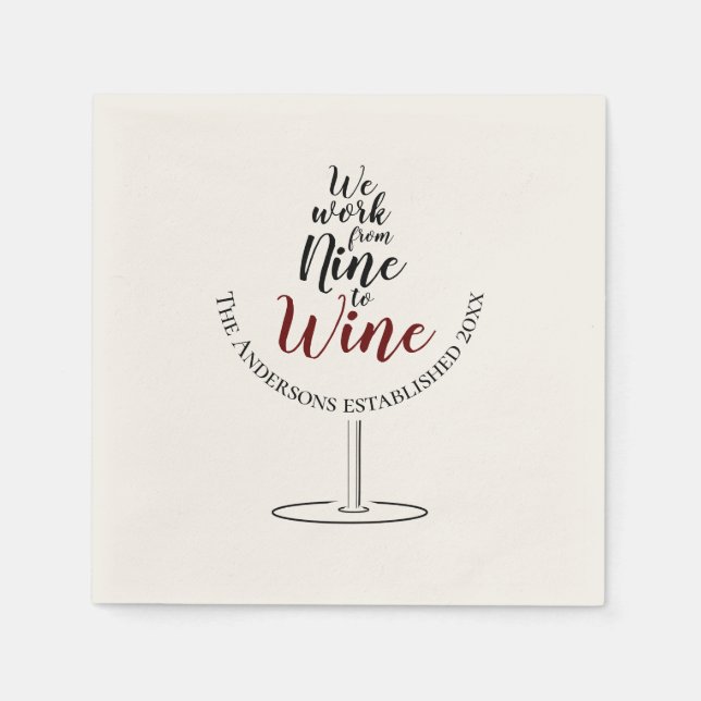 Wir arbeiten von neun zu Wein Serviette (Vorderseite)