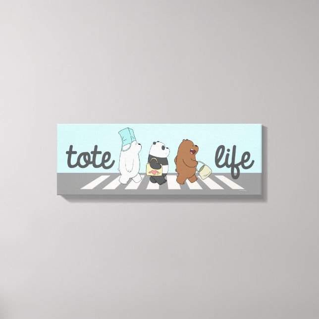 Wir Bare Bears - Tasche Life! Leinwanddruck (Vorderseite)