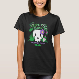 Wir begraben unsere Fehler Rebellischer Gärtner To T-Shirt