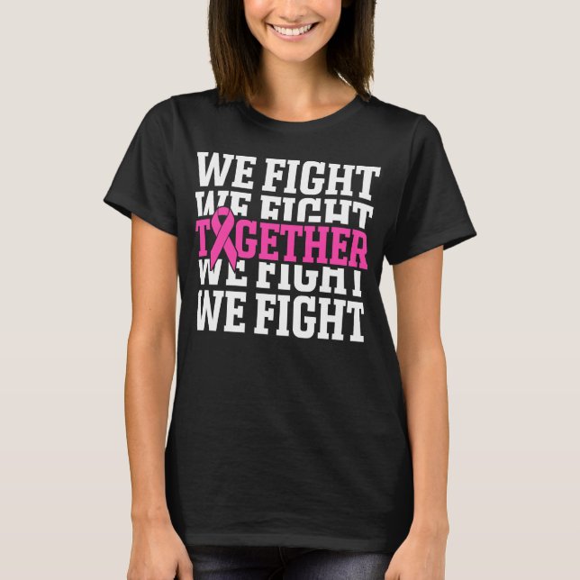 Wir bekämpfen gemeinsam die Brustkrebserkrankung T-Shirt (Vorderseite)
