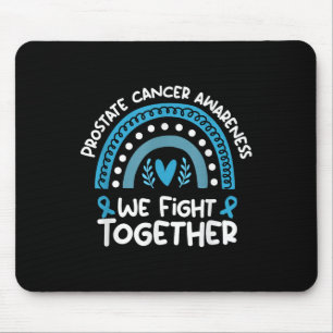 Wir bekämpfen gemeinsam Prostatakrebs-Aufklärungsp Mousepad