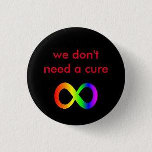 wir benötigen nicht eine Heilung (autistische Button