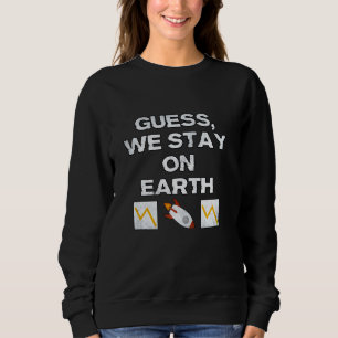 Wir Bleibe auf der Earth Share Trading Stock Excha Sweatshirt