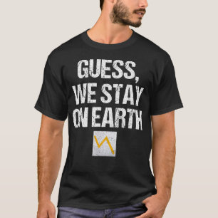 Wir Bleibe auf der Erde Aktie T-Shirt