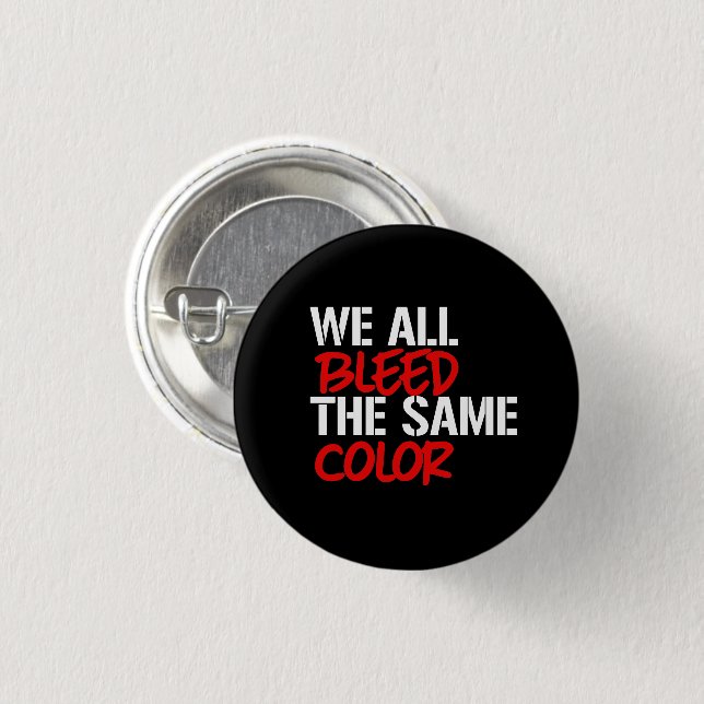 Wir bluten alle die gleiche Farbe Button (Vorne & Hinten)