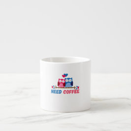 wir brauchen Kaffee Espressotasse
