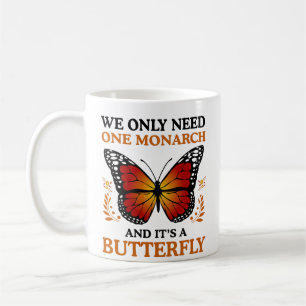 Wir brauchen nur einen Monarchen und es ist ein Sc Kaffeetasse