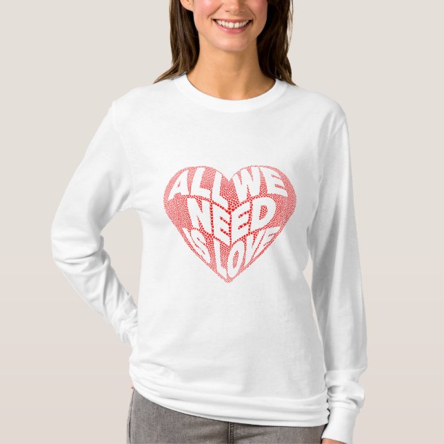 Wir brauchen nur Liebe T-Shirt (Vorderseite)