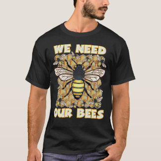 WIR BRAUCHEN UNSEREN BIES-Earth-Tag, Rett Bienen,  T-Shirt