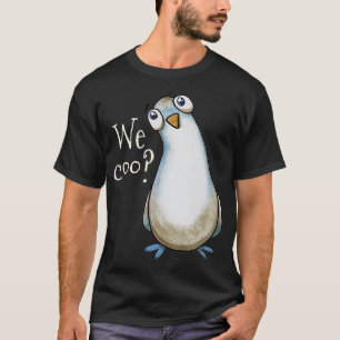 Wir coo Curious Taube für Taubenliebhaber und Vöge T-Shirt