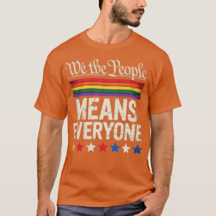 Wir das Volk bedeutet jeden US-Verfassung LGBT T-Shirt