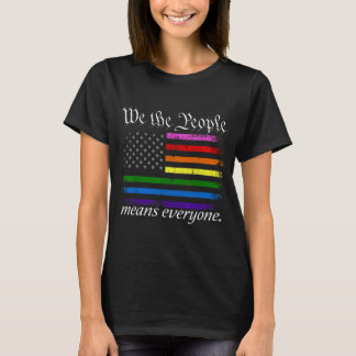 Wir das Volk bedeutet jeden USA Stolz Gleichheit T-Shirt