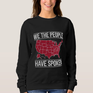 Wir, das Volk, haben die Karte der Wahl 2024 gespr Sweatshirt