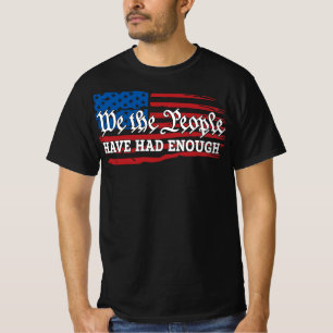 Wir, das Volk, haben genug Anti-Trump T-Shirt