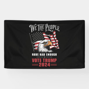 Wir, das Volk, haben genug. Wählt Trump 2024  Banner