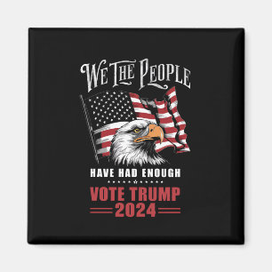 Wir das Volk haben genug. Wählt Trump 2024  Magnet