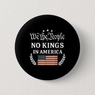 Wir das Volk keine Könige in Amerika Demokratie Pr Button