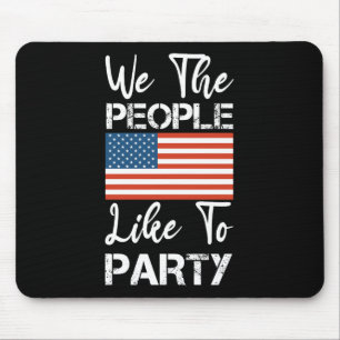 Wir das Volk mögen es zu feiern Patriotisch 4. Jul Mousepad