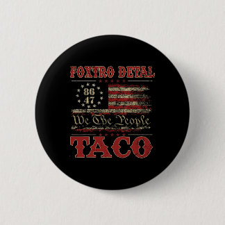 Wir Das Volk Taco Foxtrot Delta Taco 2 Button