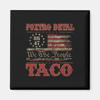 Wir das Volk Taco Foxtrot Delta Taco 2 Magnet