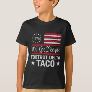 Wir das Volk Taco Foxtrot Delta Taco T-Shirt