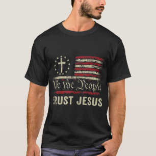 Wir, das Volk, vertrauen Jesus - USA-Flagge Christ T-Shirt