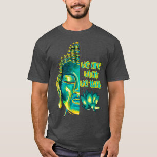 Wir denken, dass buddhistische Meditation grafisch T-Shirt
