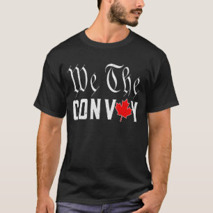 Wir, der Convoy Freedom Convoy 2022 Kanada Trucker T-Shirt