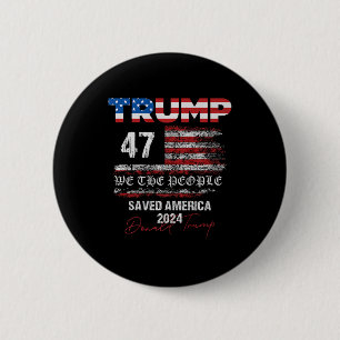 Wir, die Leute, die Trump Amerika 47 Präsident Ina Button