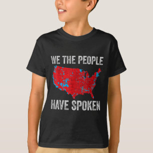 Wir, die Leute haben gesprochen Wahlkarte kann er T-Shirt